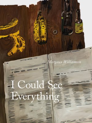 cover image of I Could See Everything